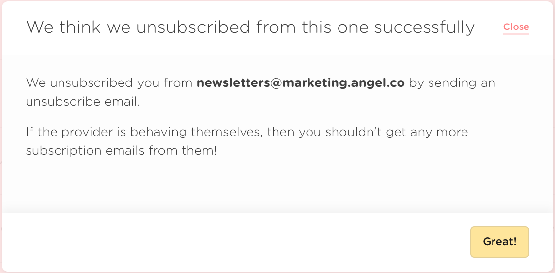 Leave Me Alone unsubscribed from AngelList emails by sending an email.