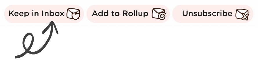 Click Keep in Inbox to keep an email!