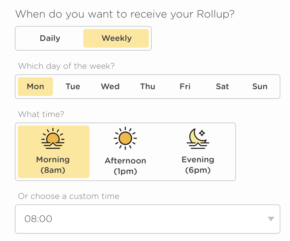 Customise your Rollup schedule to suit you!