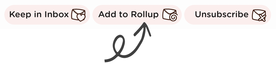 Click Add to Rollup to add an email to your Rollup!
